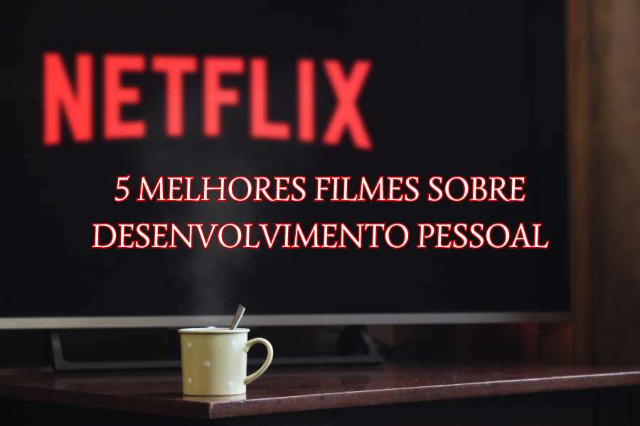 filmes sobre desenvolvimento pessoal.